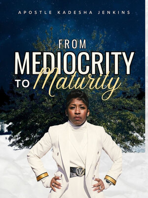 cover image of From Mediocrity to Maturity